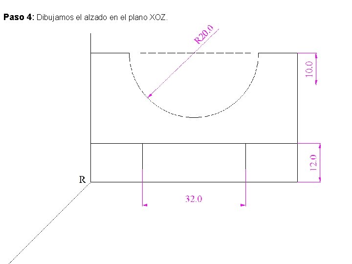 Paso 4: Dibujamos el alzado en el plano XOZ. 