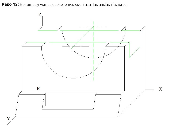 Paso 12: Borramos y vemos que tenemos que trazar las aristas interiores. 