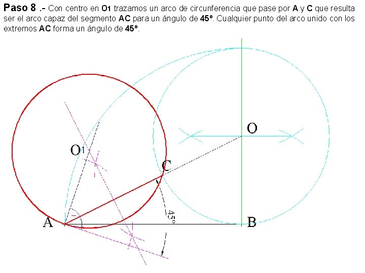 Paso 8. - Con centro en O 1 trazamos un arco de circunferencia que