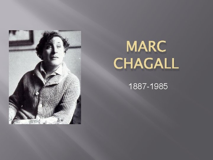 MARC CHAGALL 1887 -1985 