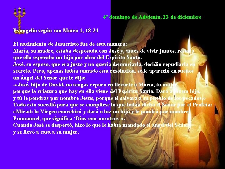 4º domingo de Adviento, 23 de diciembre Evangelio según san Mateo 1, 18 -24