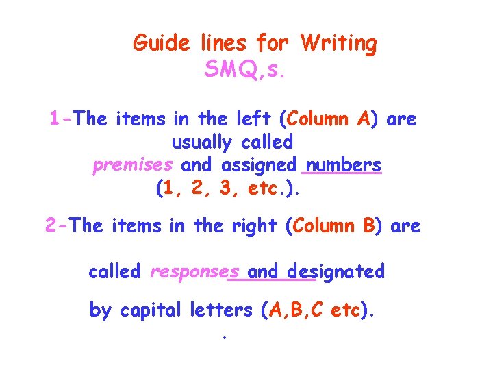 Guide lines for Writing SMQ, s. 1 -The items in the left (Column A)