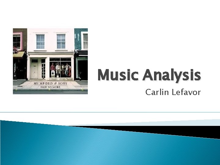 Music Analysis Carlin Lefavor 