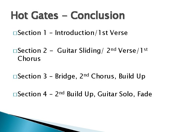 Hot Gates - Conclusion � Section 1 – Introduction/1 st Verse � Section 2