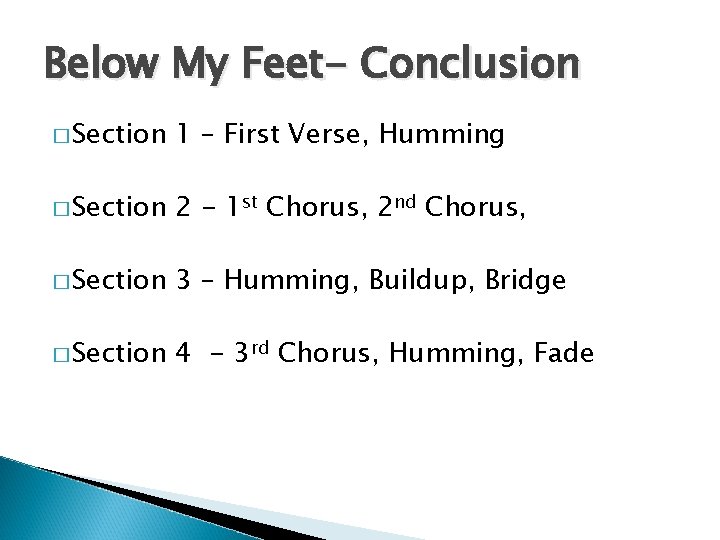 Below My Feet- Conclusion � Section 1 – First Verse, Humming � Section 2