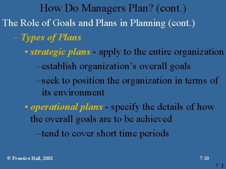 How Do Managers Plan? (cont. ) The Role of Goals and Plans in Planning