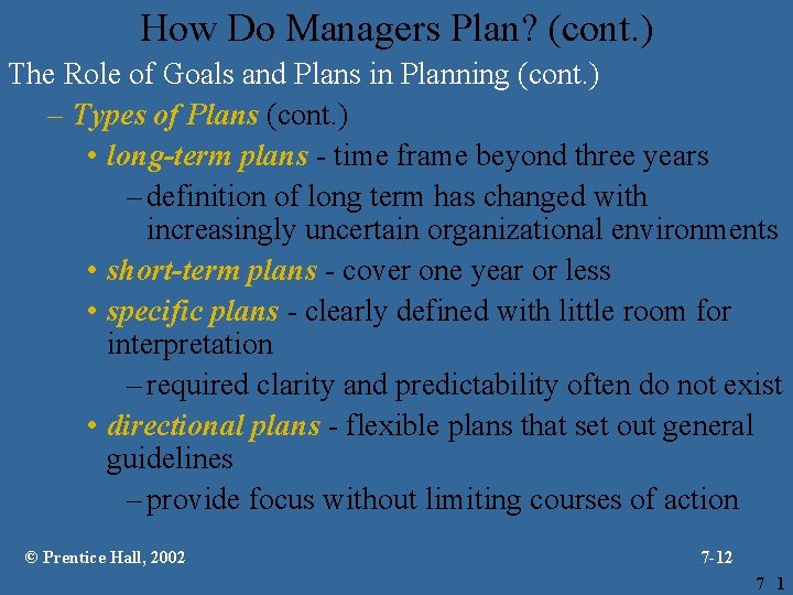 How Do Managers Plan? (cont. ) The Role of Goals and Plans in Planning