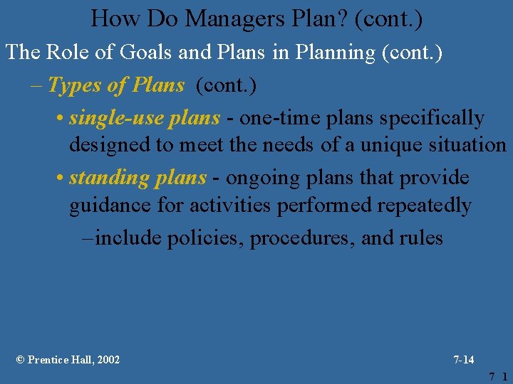 How Do Managers Plan? (cont. ) The Role of Goals and Plans in Planning