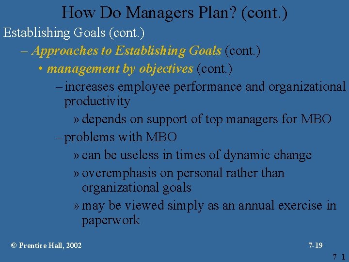 How Do Managers Plan? (cont. ) Establishing Goals (cont. ) – Approaches to Establishing