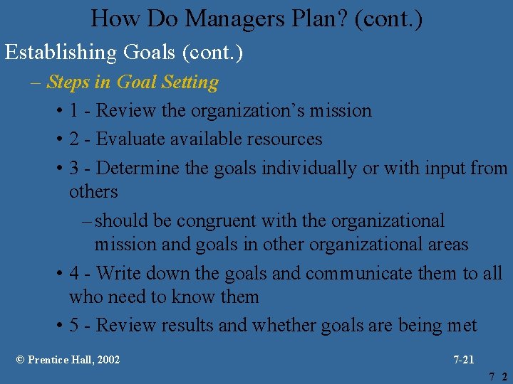 How Do Managers Plan? (cont. ) Establishing Goals (cont. ) – Steps in Goal