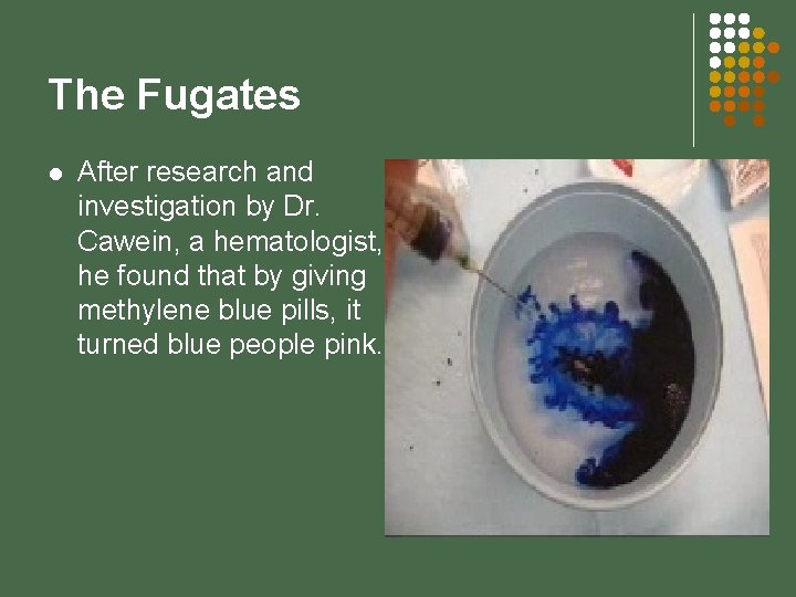 The Fugates l After research and investigation by Dr. Cawein, a hematologist, he found