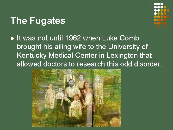 The Fugates l It was not until 1962 when Luke Comb brought his ailing