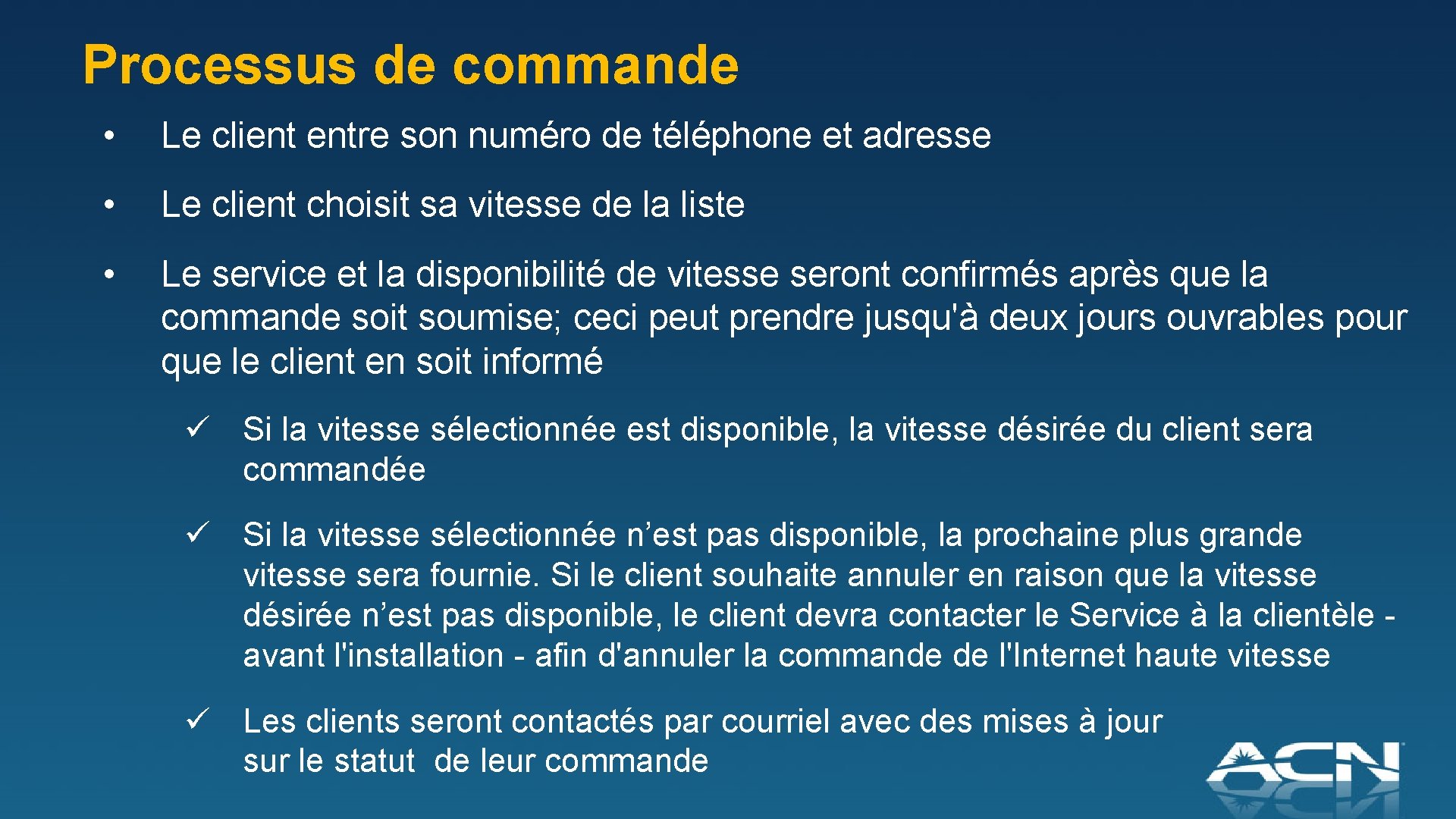 Processus de commande • Le client entre son numéro de téléphone et adresse •