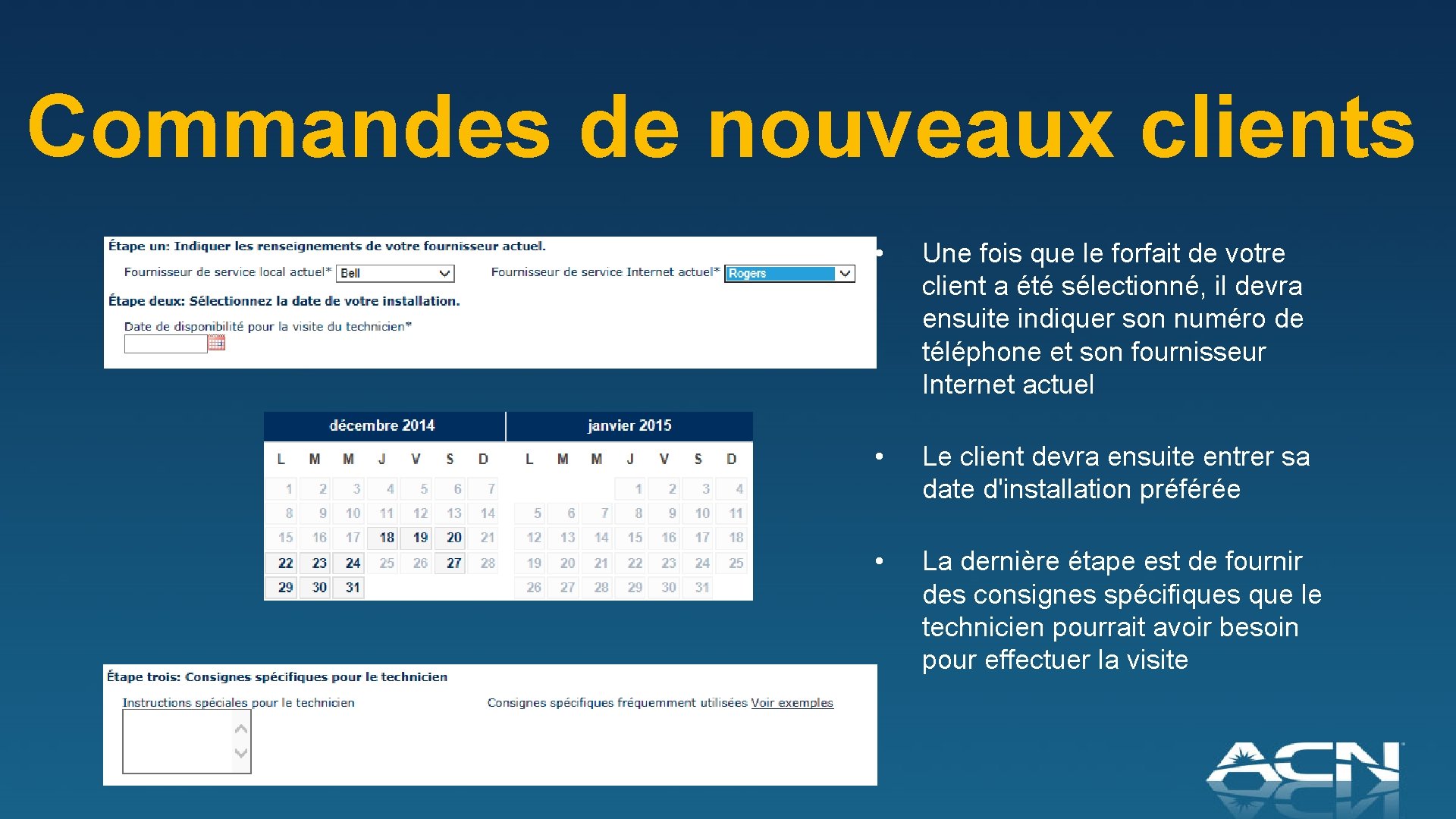 Commandes de nouveaux clients • Une fois que le forfait de votre client a