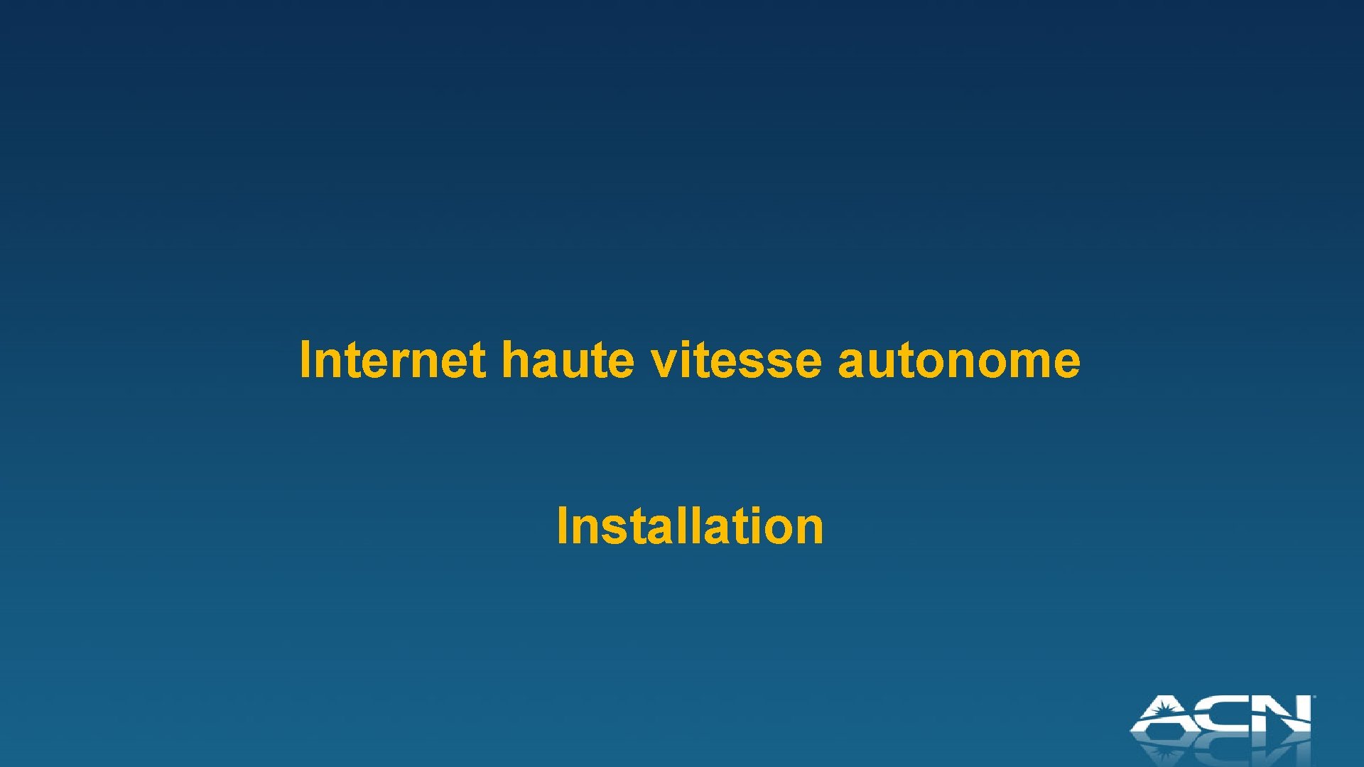 Internet haute vitesse autonome Installation 