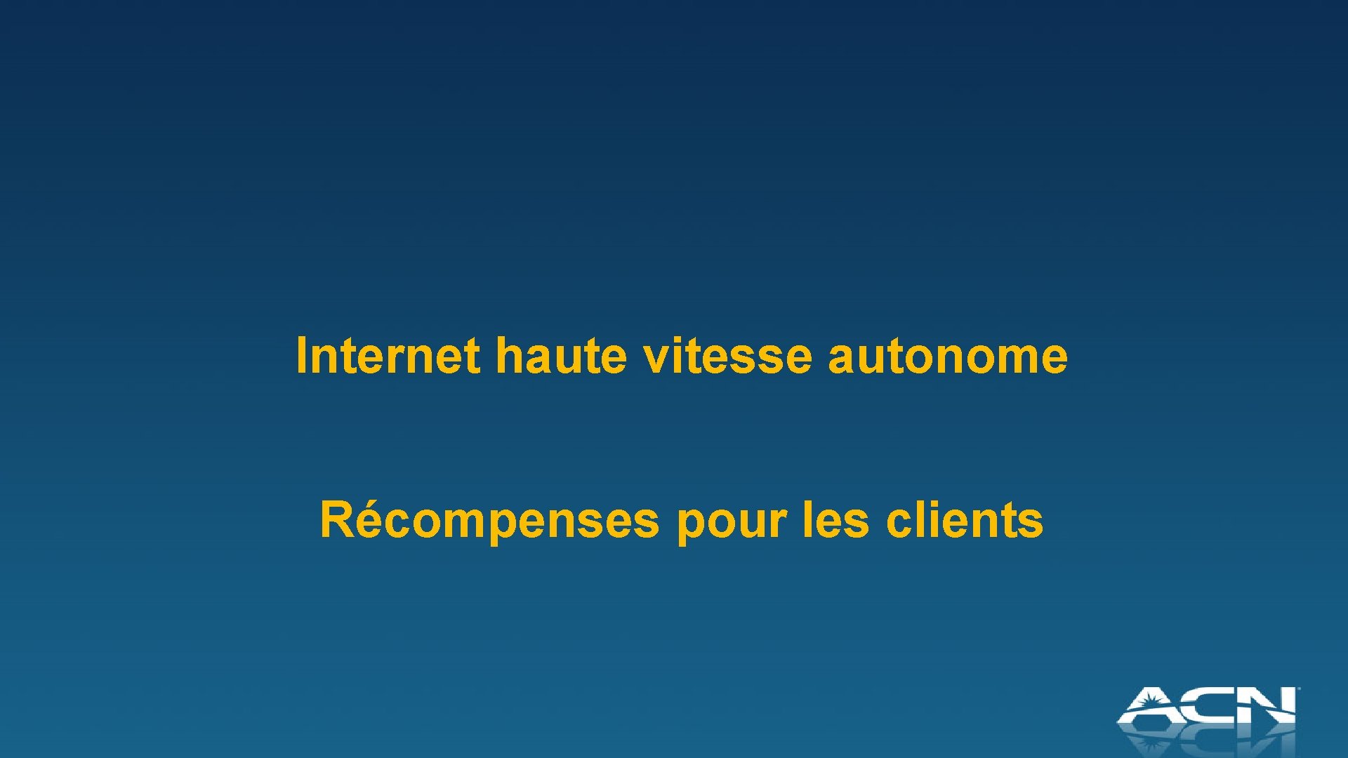 Internet haute vitesse autonome Récompenses pour les clients 