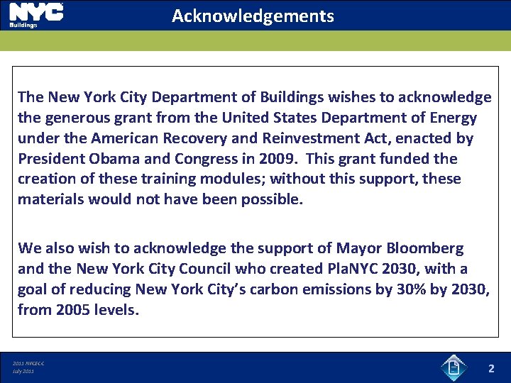 Acknowledgements The New York City Department of Buildings wishes to acknowledge the generous grant