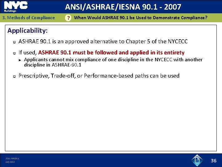 ANSI/ASHRAE/IESNA 90. 1 - 2007 3. Methods of Compliance ? When Would ASHRAE 90.