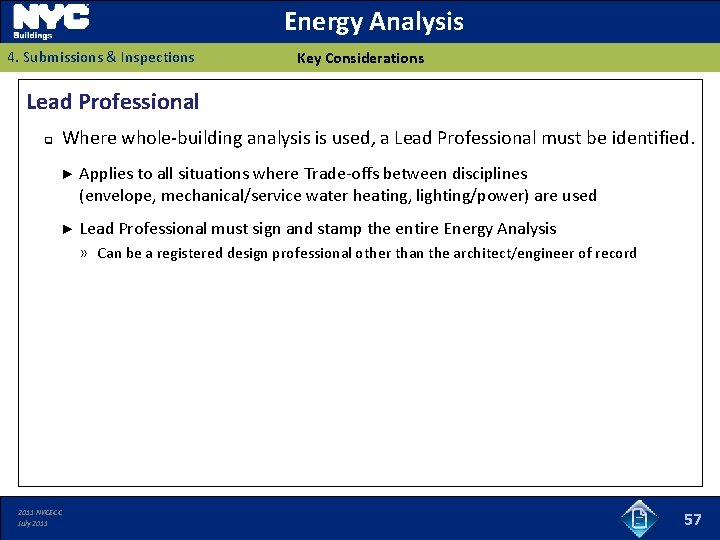 Energy Analysis 4. Submissions & Inspections Key Considerations Lead Professional Where whole-building analysis is