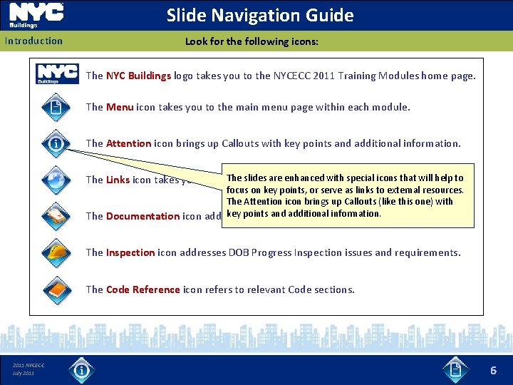 Slide Navigation Guide Introduction Look for the following icons: The NYC Buildings logo takes