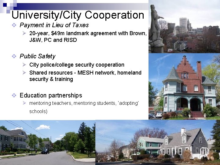 University/City Cooperation v Payment in Lieu of Taxes Ø 20 -year, $49 m landmark