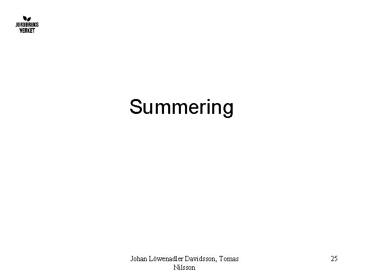 Summering Johan Löwenadler Davidsson, Tomas Nilsson 25 