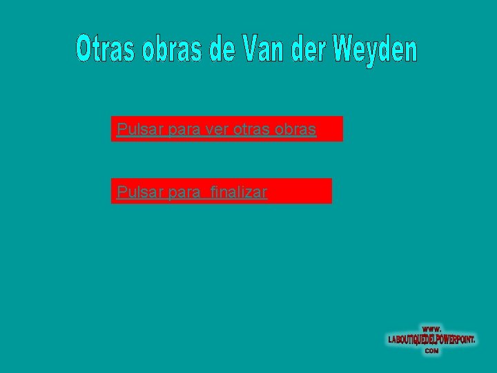 Pulsar para ver otras obras Pulsar para finalizar 