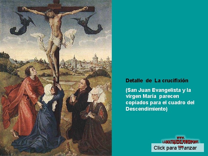 Detalle de La crucifixión (San Juan Evangelista y la virgen María parecen copiados para