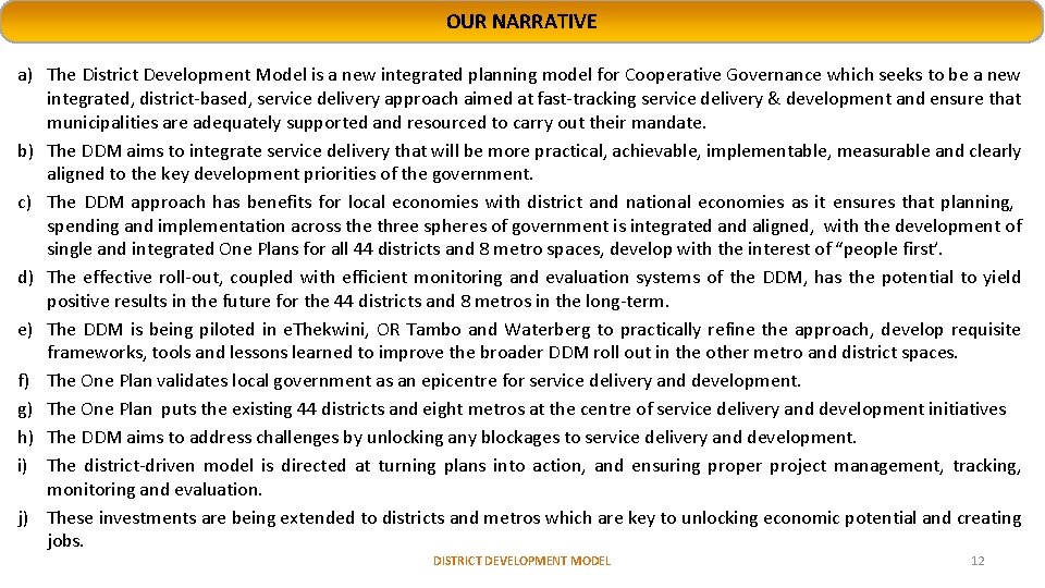 OUR NARRATIVE a) The District Development Model is a new integrated planning model for OUR NARRATIVE a) The District Development Model is a new integrated planning model for