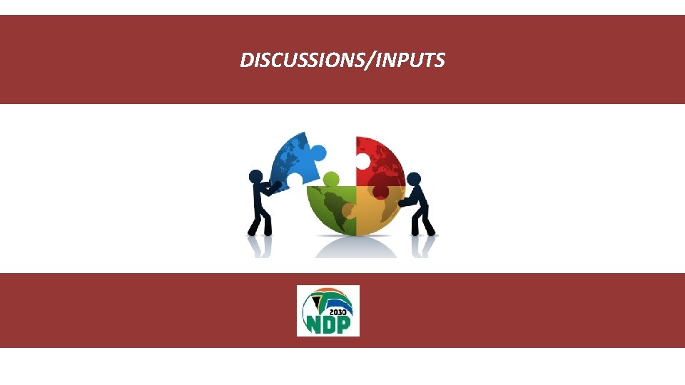 DISCUSSIONS/INPUTS DISCUSSIONS/INPUTS