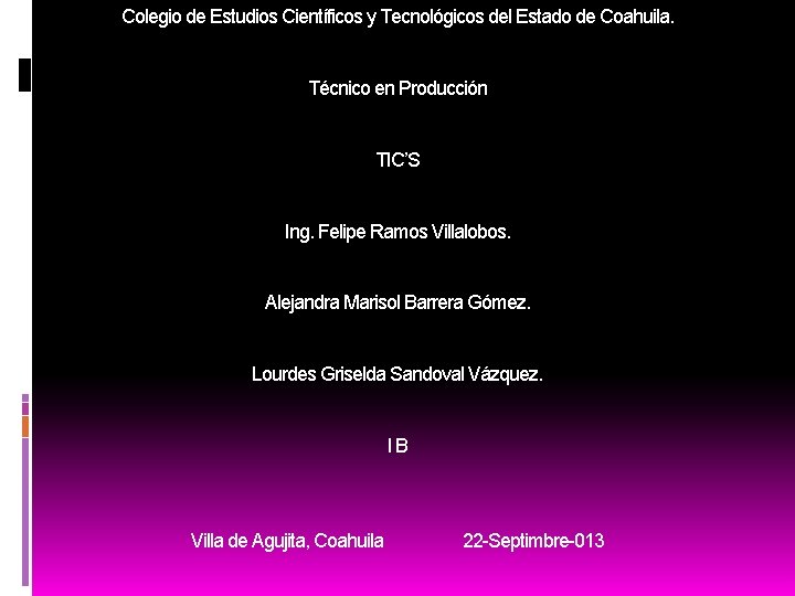 Colegio de Estudios Científicos y Tecnológicos del Estado de Coahuila. Técnico en Producción TIC’S