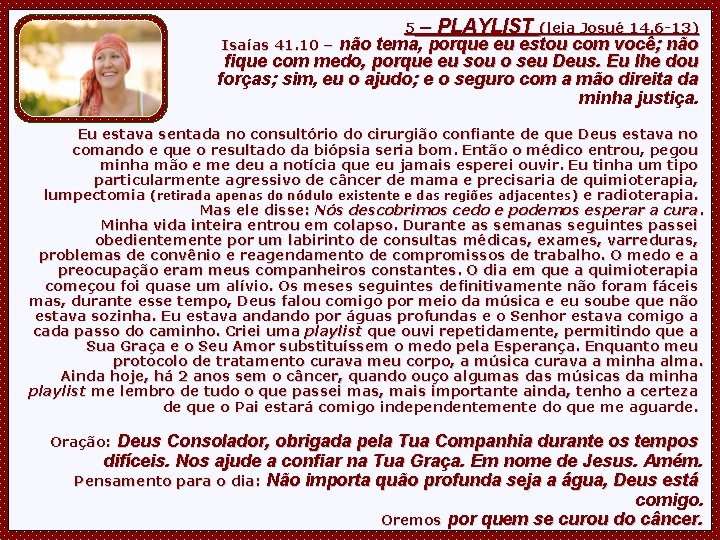 5 – PLAYLIST (leia Josué 14. 6 -13) não tema, porque eu estou com