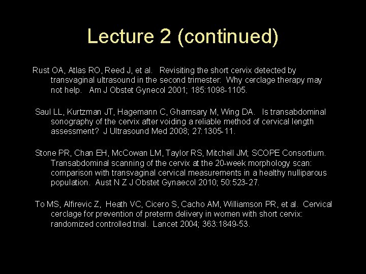 Lecture 2 (continued) Rust OA, Atlas RO, Reed J, et al. Revisiting the short