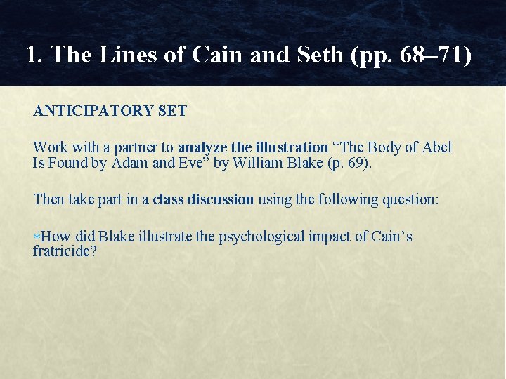 1. The Lines of Cain and Seth (pp. 68– 71) ANTICIPATORY SET Work with