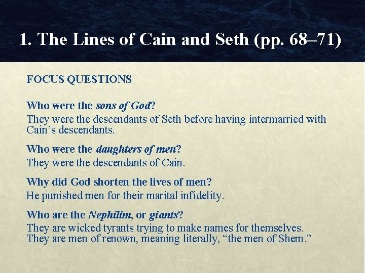 1. The Lines of Cain and Seth (pp. 68– 71) FOCUS QUESTIONS Who were