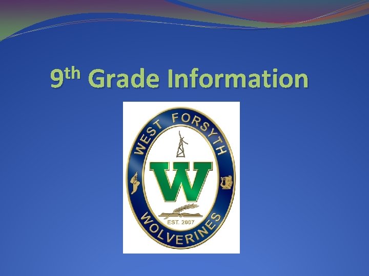 th 9 Grade Information 