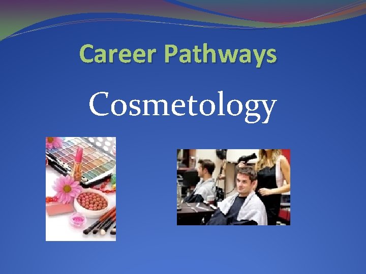 Career Pathways Cosmetology 