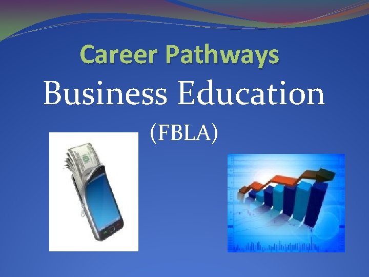 Career Pathways Business Education (FBLA) 