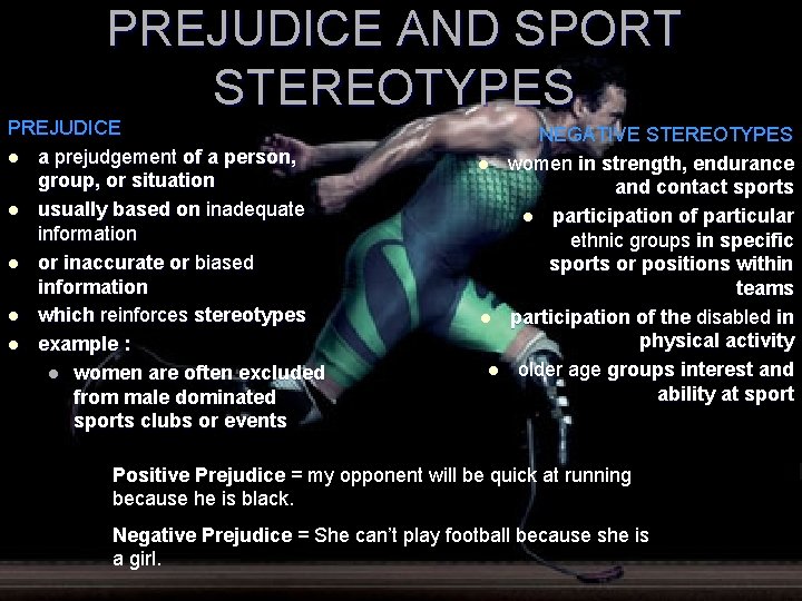 PREJUDICE AND SPORT STEREOTYPES PREJUDICE l a prejudgement of a person, group, or situation