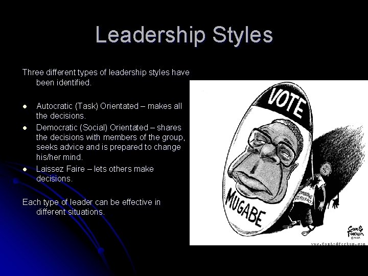 Leadership Styles Three different types of leadership styles have been identified. l l l