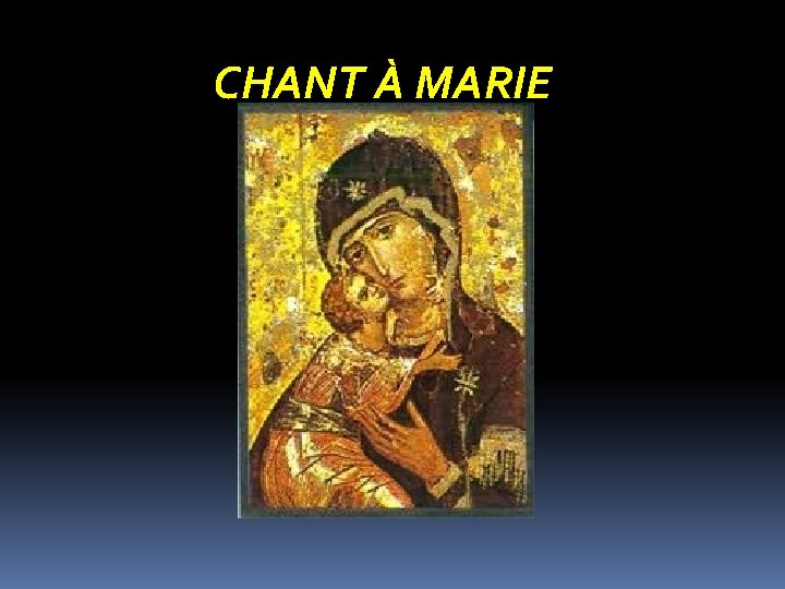 CHANT À MARIE 