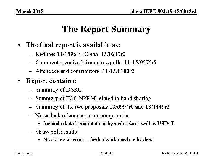 March 2015 doc. : IEEE 802. 18 -15/0015 r 2 The Report Summary •