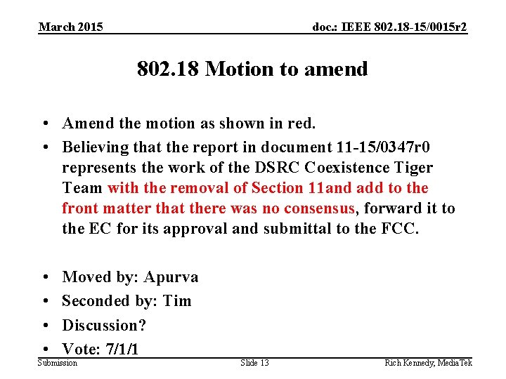 March 2015 doc. : IEEE 802. 18 -15/0015 r 2 802. 18 Motion to