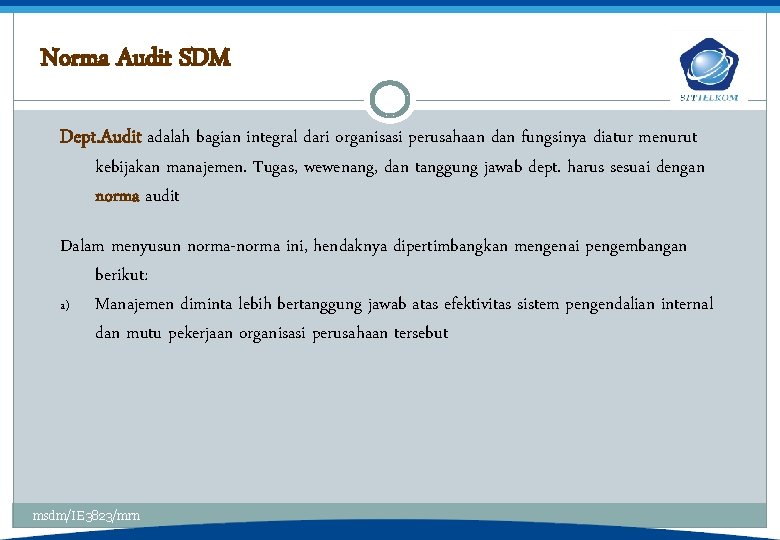 Norma Audit SDM Dept. Audit adalah bagian integral dari organisasi perusahaan dan fungsinya diatur