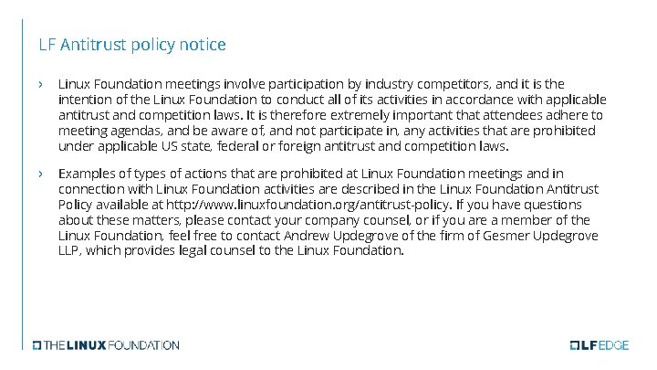 LF Antitrust policy notice › Linux Foundation meetings involve participation by industry competitors, and LF Antitrust policy notice › Linux Foundation meetings involve participation by industry competitors, and