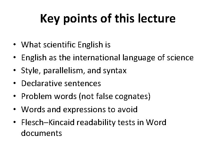 Key points of this lecture • • What scientific English is English as the