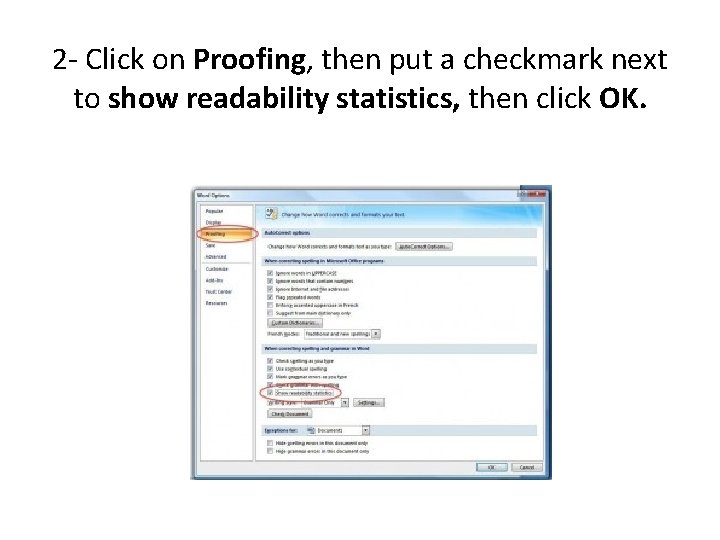 2 - Click on Proofing, then put a checkmark next to show readability statistics,