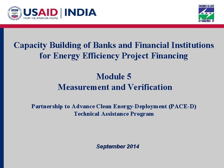 Capacity Building of Banks and Financial Institutions for Energy Efficiency Project Financing Module 5