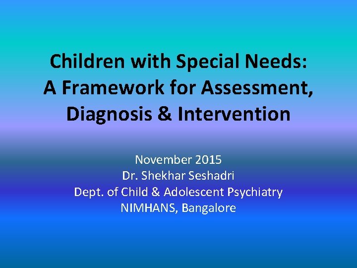 Children with Special Needs A Framework for Assessment