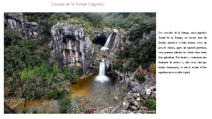 Cascade de la Sompe (Lagorce) Les cascades de la Sompe, aussi appelées Gourd de